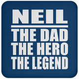 Neil The Dad The Hero The Legend - Drink Coaster