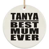 Tanya Best Mum Ever - Circle Ornament
