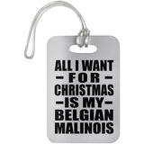 All I Want For Christmas Is My Belgian Malinois - Luggage Bag Tag