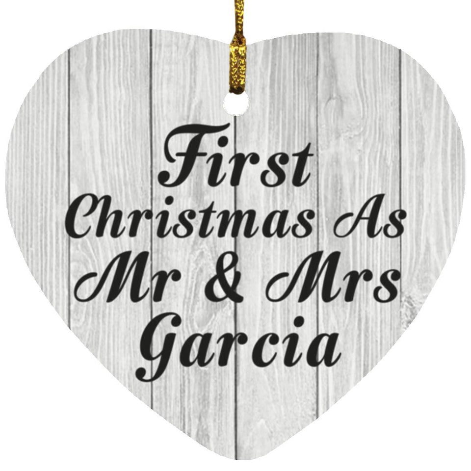 First Christmas As Mr & Mrs Garcia - Heart Ornament F