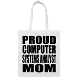 Proud Computer Systems Analyst Mom - Tote Bag White