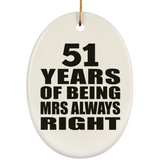51st Anniversary 51 Years of Being Mrs Always Right - Oval Ornament