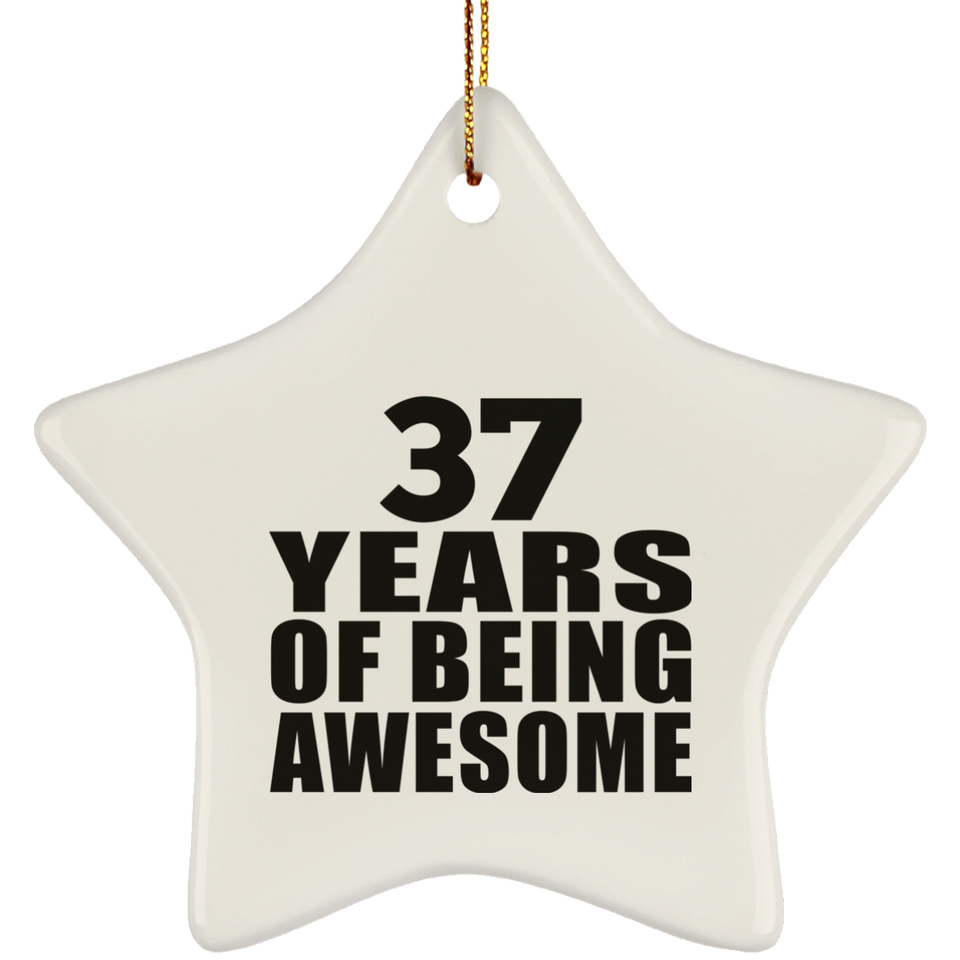 37th Birthday 37 Years Of Being Awesome - Star Ornament