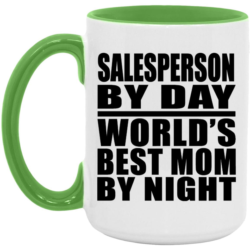 Salesperson By Day World's Best Mom By Night - 15oz Accent Mug Green