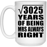 55th Anniversary Square Root of 3025 Years Mrs Always Right - 15oz Coffee Mug