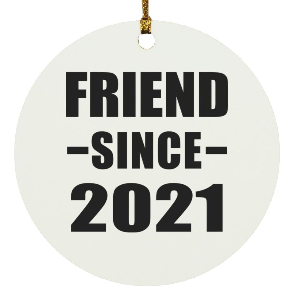 Friend Since 2021 - Circle Ornament