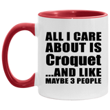 All I Care About Is Croquet - 11oz Accent Mug Red