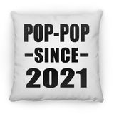 Pop-Pop Since 2021 - Throw Pillow