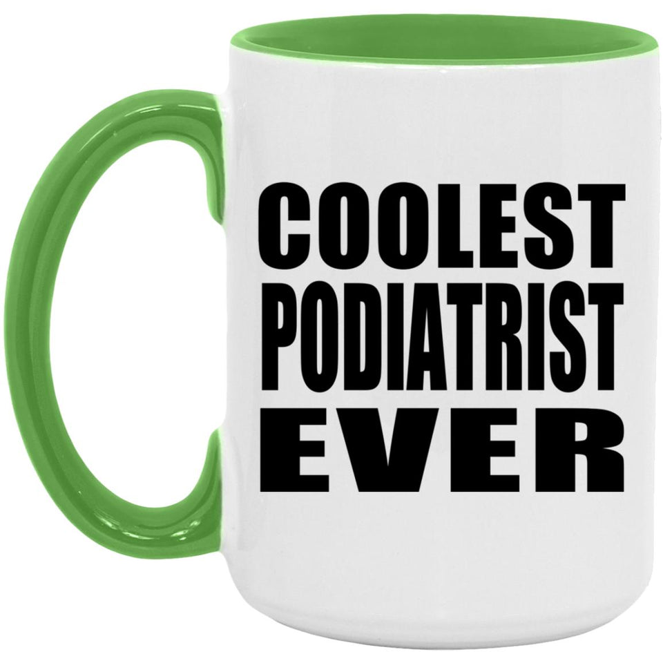 Coolest Podiatrist Ever - 15oz Accent Mug Green