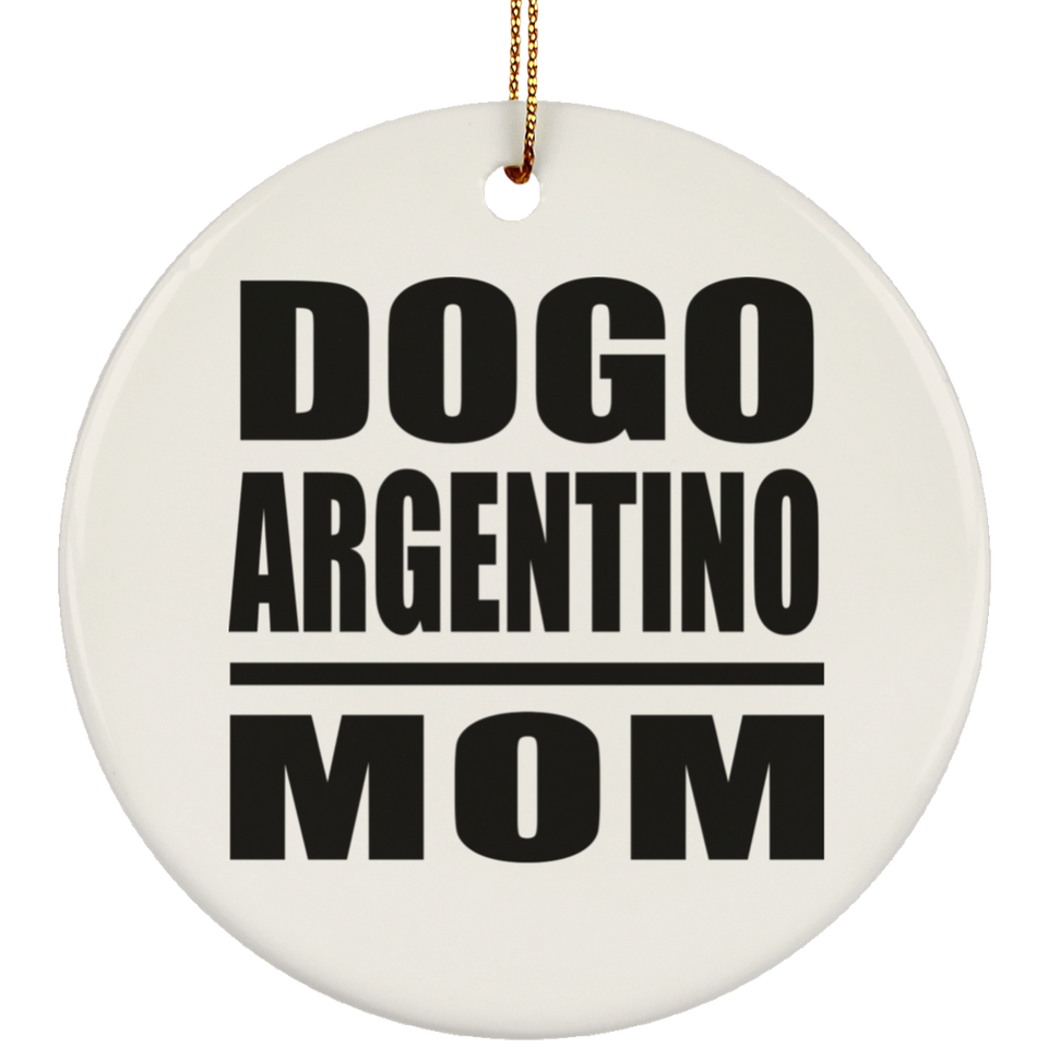 Dogo Argentino Mom - Circle Ornament