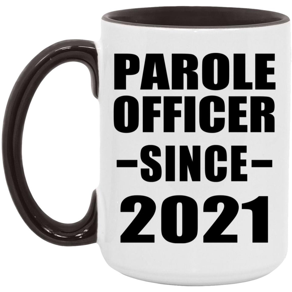 Parole Officer Since 2021 - 15oz Accent Mug Black