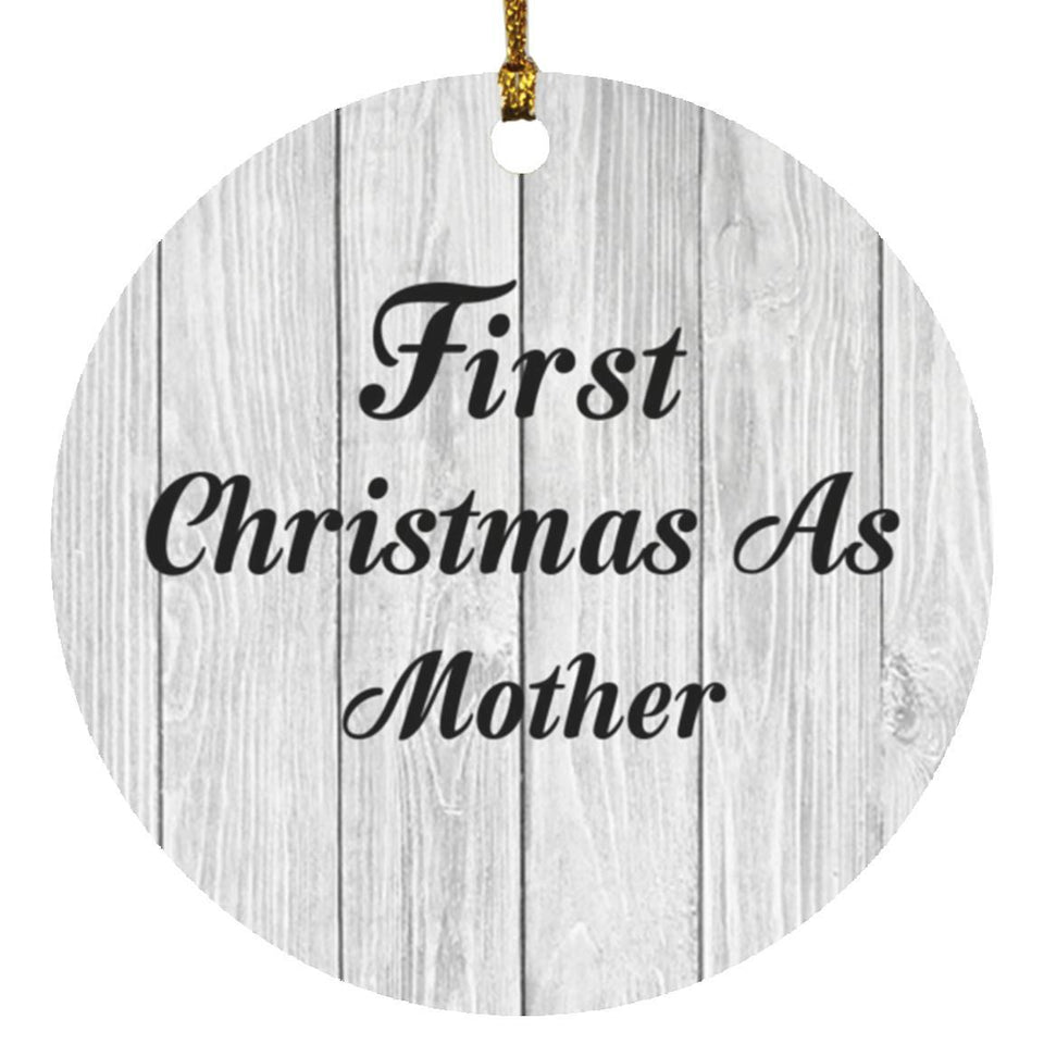 First Christmas As Mother - Circle Ornament F