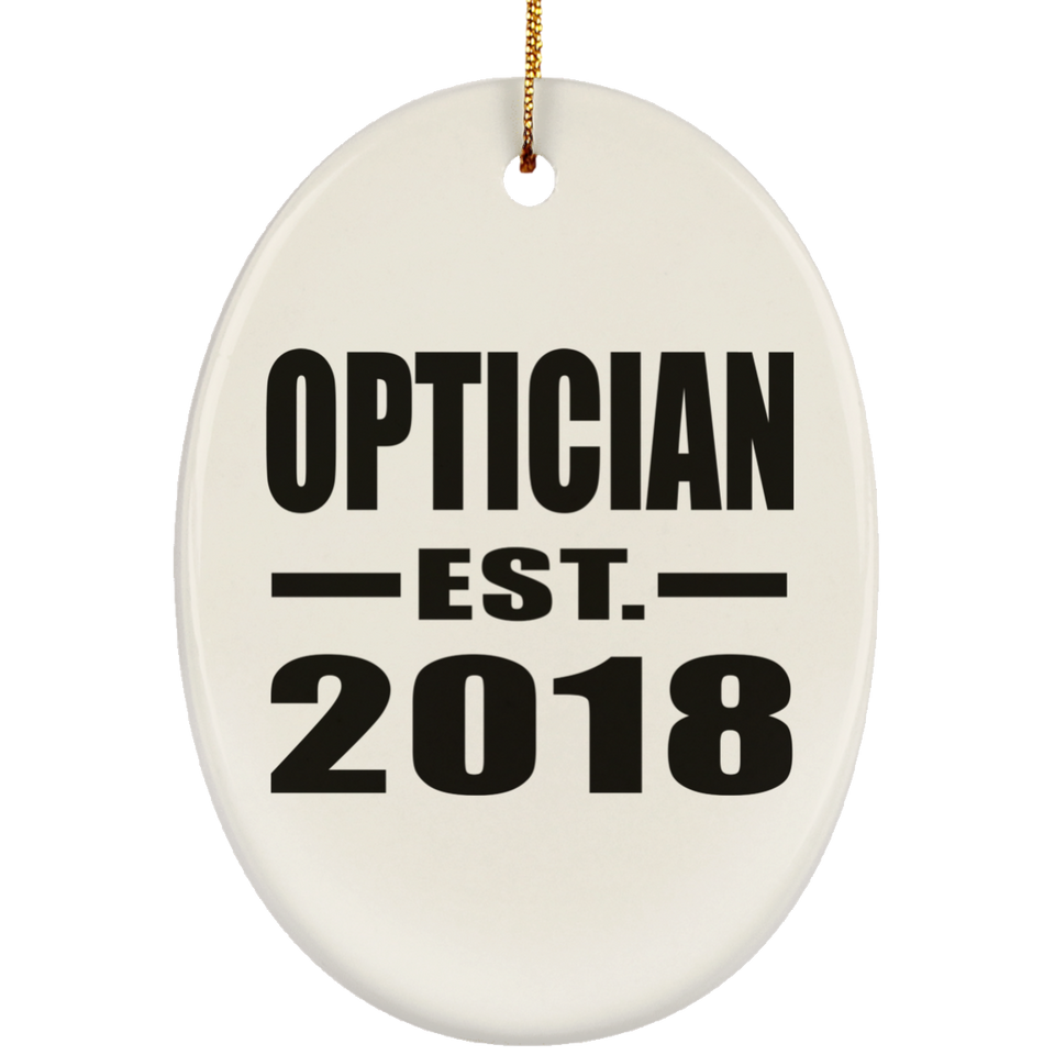 Optician Established EST. 2018 - Oval Ornament