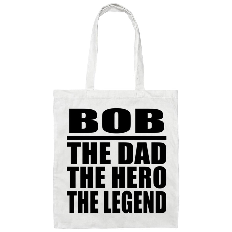 Bob The Dad The Hero The Legend - Tote Bag White