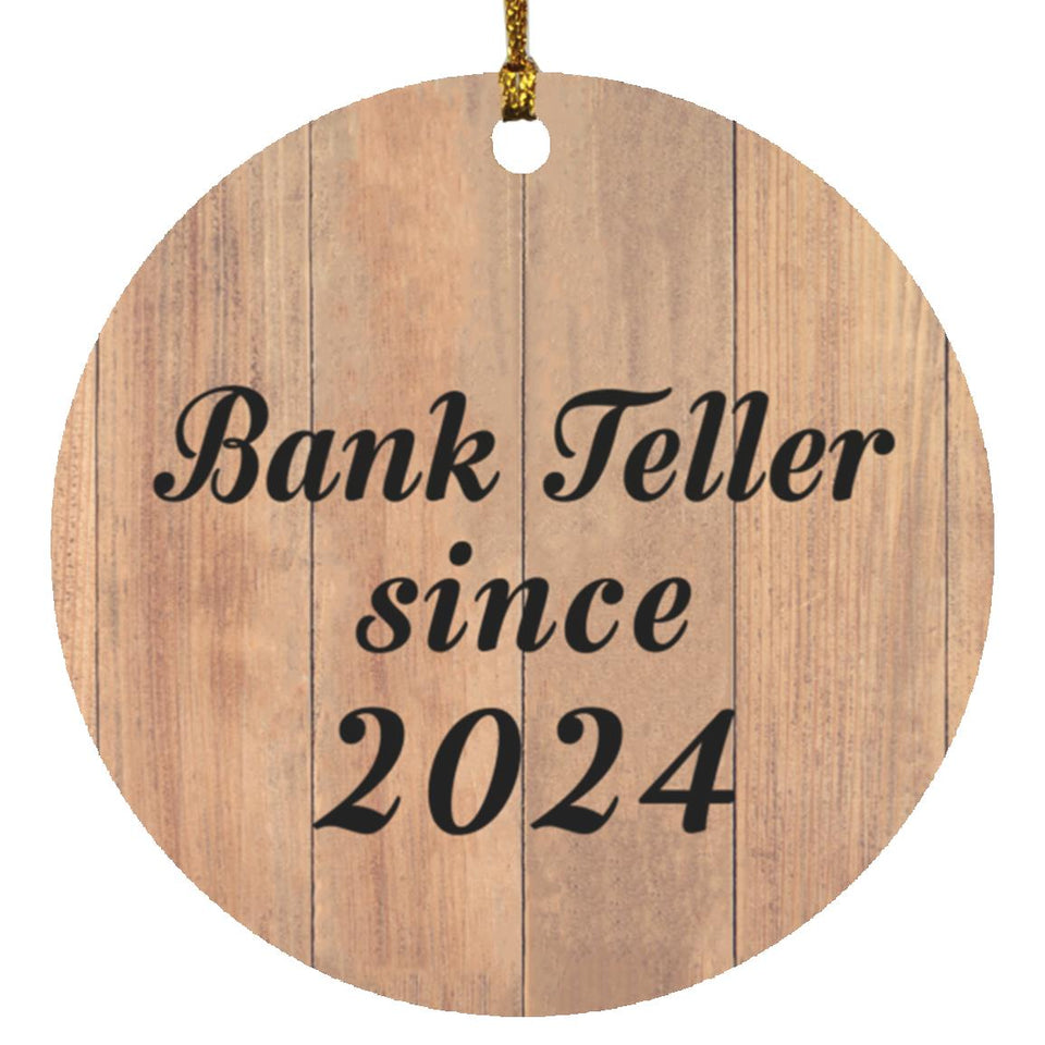 Bank Teller Since 2024 - Circle Ornament C