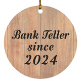 Bank Teller Since 2024 - Circle Ornament C