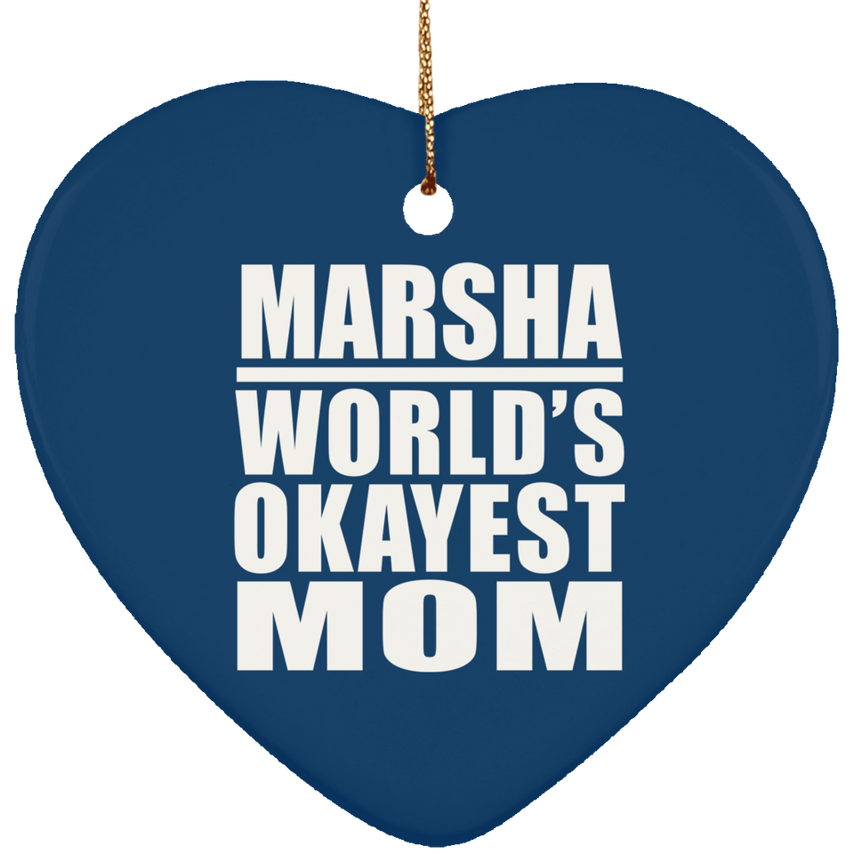 Marsha World's Okayest Mom - Heart Ornament