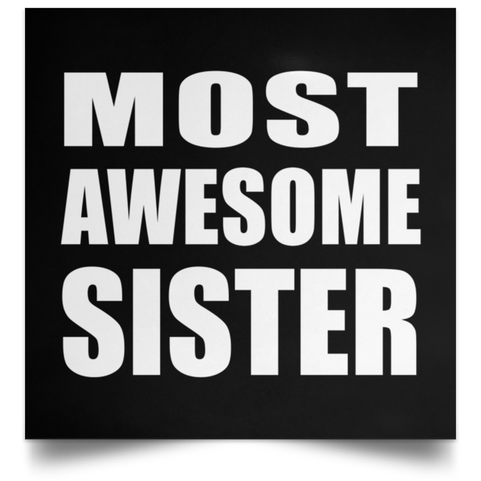Most Awesome Sister - Poster Square
