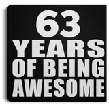 63rd Birthday 63 Years Of Being Awesome - Canvas Square