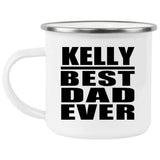 Kelly Best Dad Ever - 12oz Camping Mug