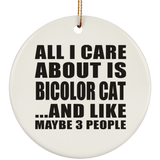 All I Care About Is Bicolor Cat - Circle Ornament