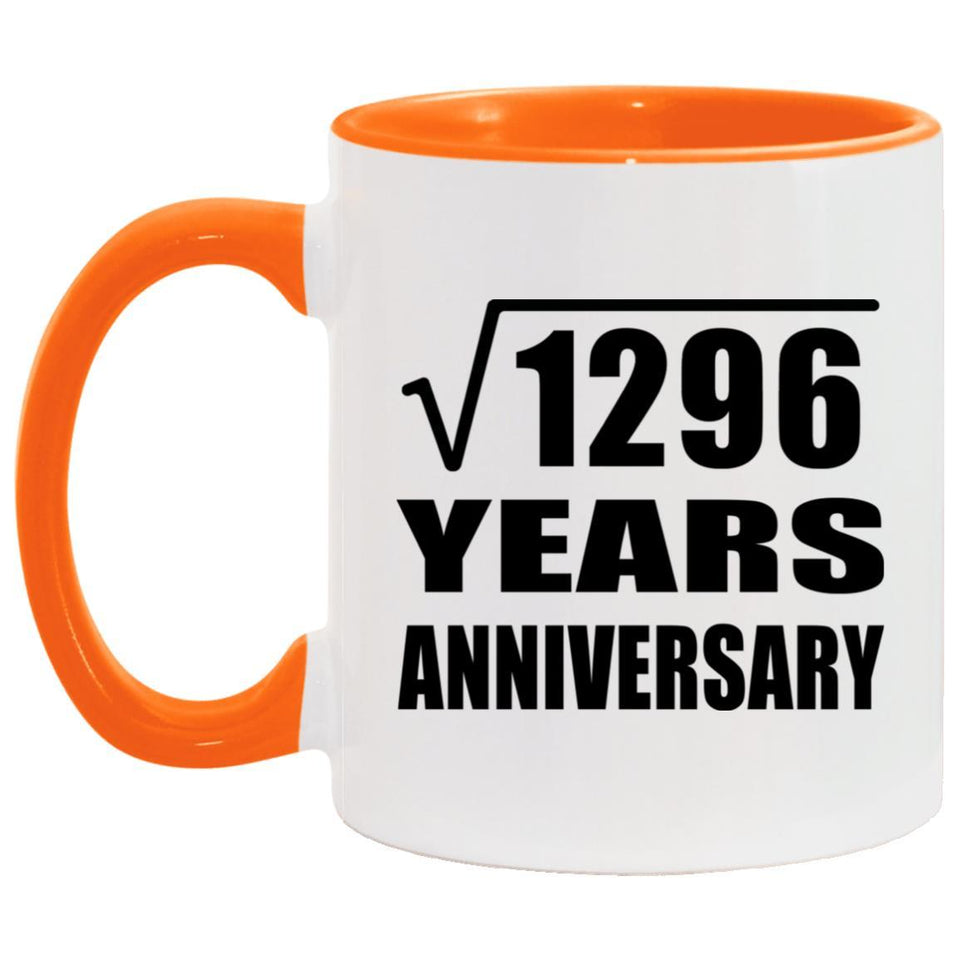 36th Anniversary Square Root of 1296 Years Anniversary - 11oz Accent Mug Orange