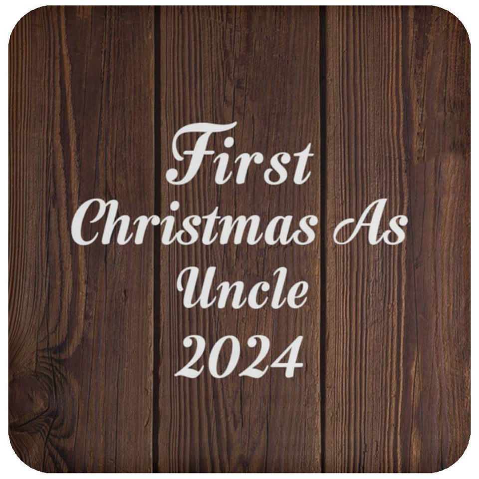 First Christmas As Uncle 2024 - Drink Coaster D