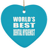 World's Best Dental Hygienist - Heart Ornament