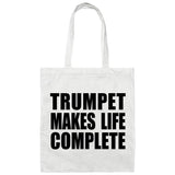 Trumpet Makes Life Complete - Tote Bag White