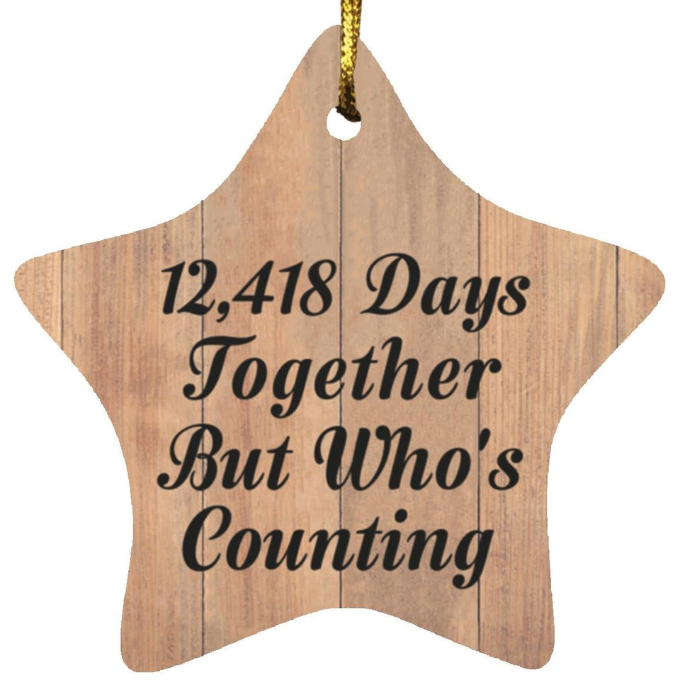 34th Anniversary 12,418 Days Together Who's Counting - Star Ornament C
