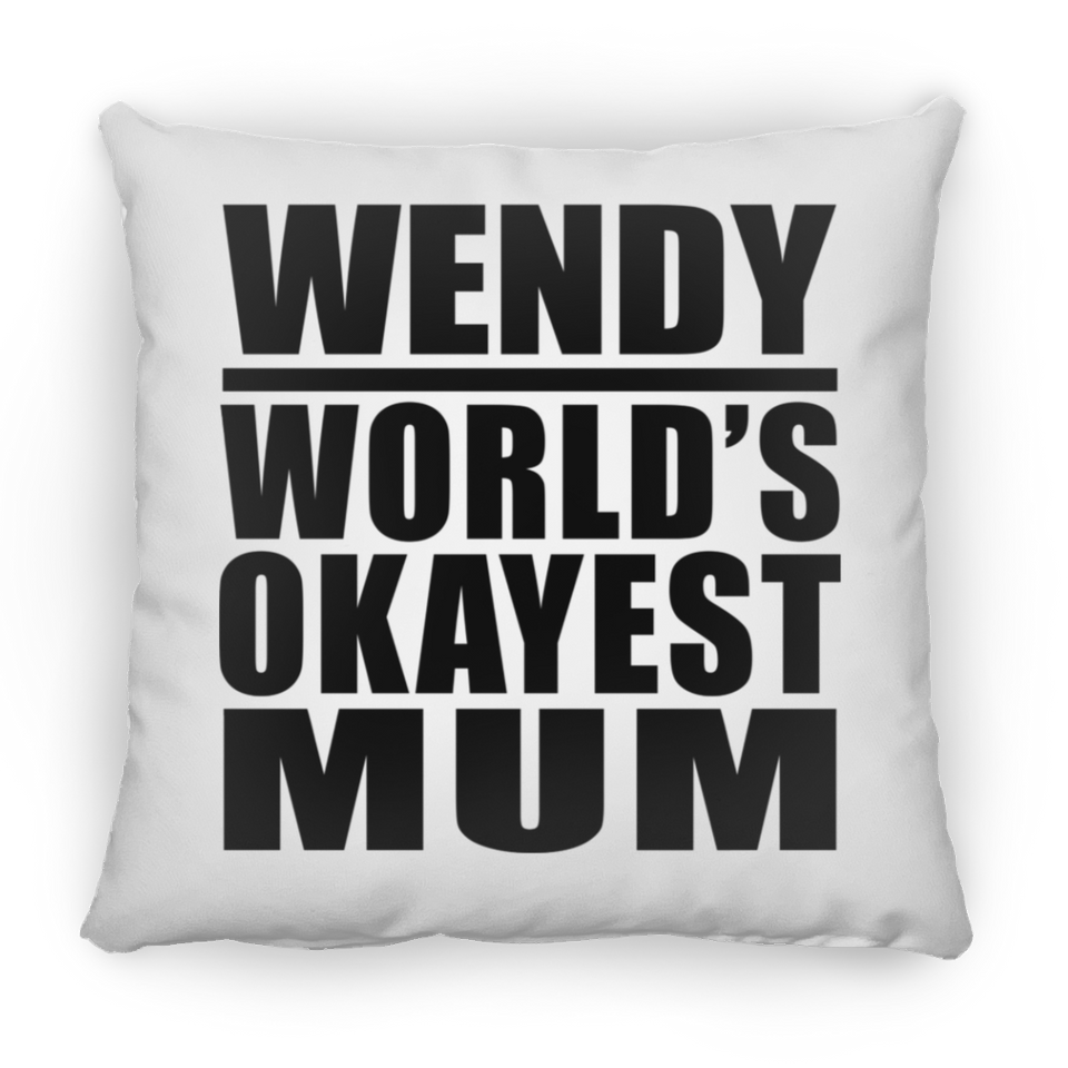 Wendy World's Okayest Mum - Throw Pillow