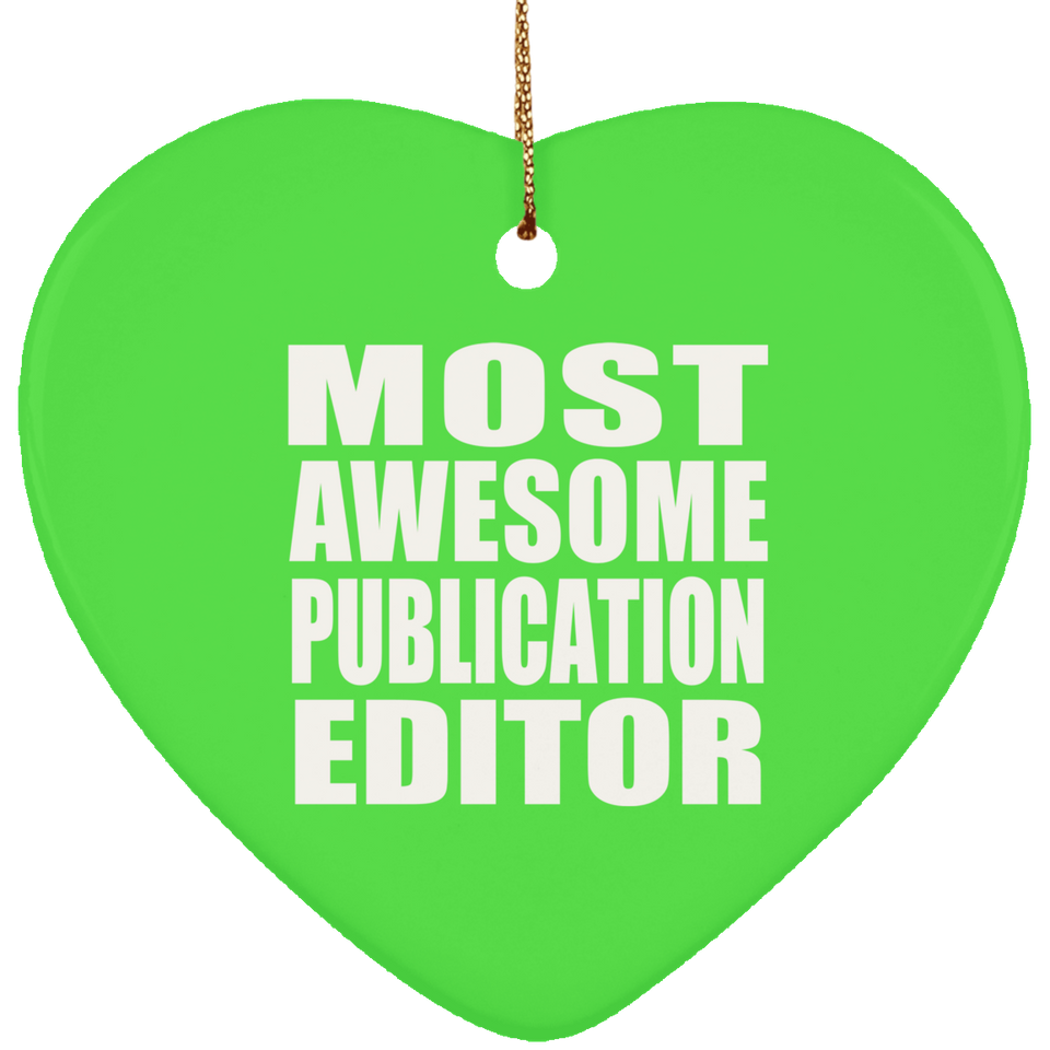 Most Awesome Publication Editor - Heart Ornament
