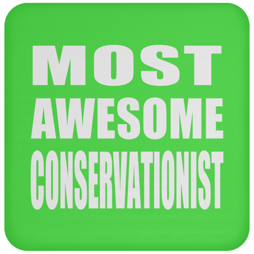 Most Awesome Conservationist - Drink Coaster