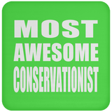 Most Awesome Conservationist - Drink Coaster