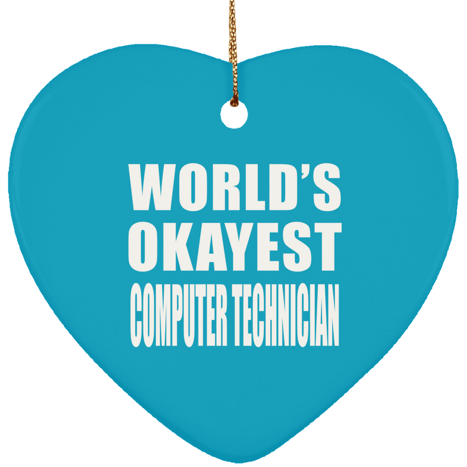 World's Okayest Computer Technician - Heart Ornament