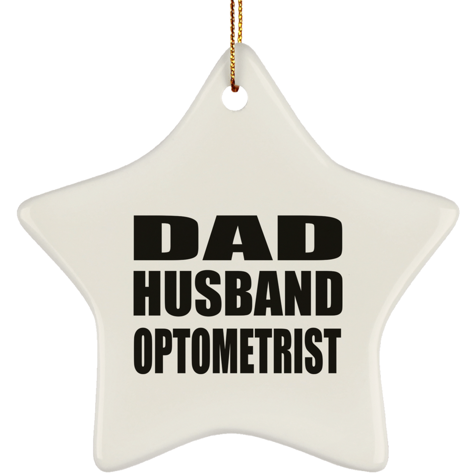 Dad Husband Optometrist - Star Ornament