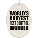 World's Okayest Pest Control Worker - Oval Ornament