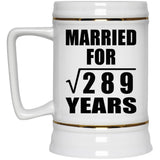 17th Anniversary Married For Square Root of 289 Years - Beer Stein