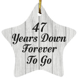 47th Anniversary 47 Years Down Forever To Go - Star Ornament F