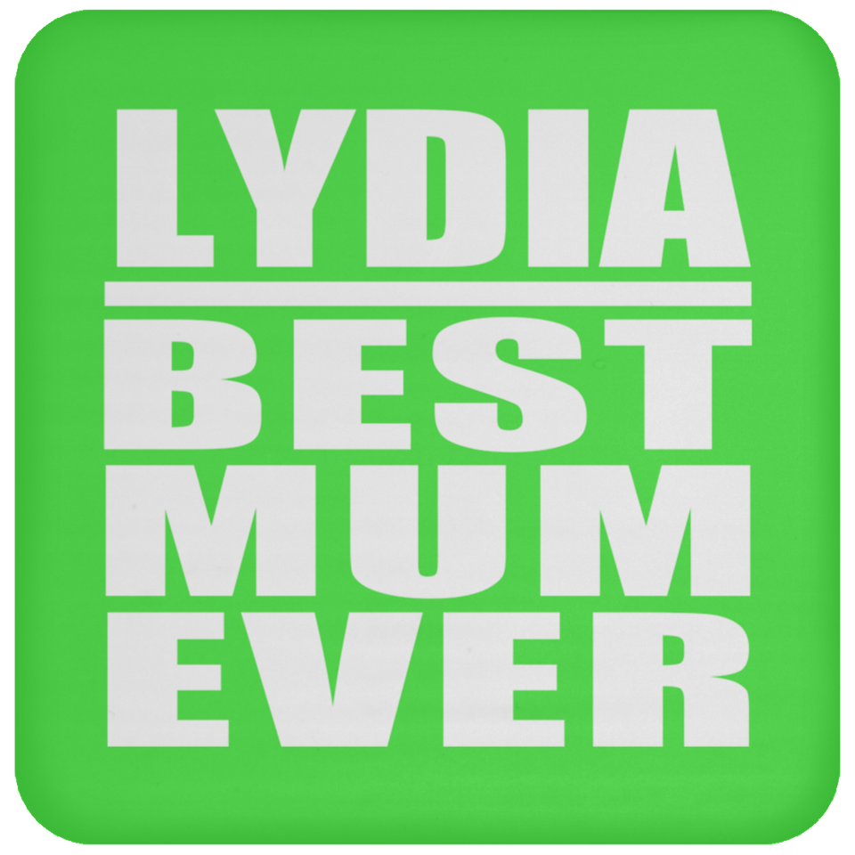 Lydia Best Mum Ever - Drink Coaster