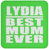Lydia Best Mum Ever - Drink Coaster