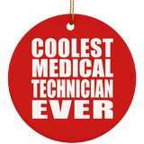 Coolest Medical Technician Ever - Circle Ornament
