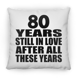80th Anniversary 80 Years Still In Love After These Years - Throw Pillow