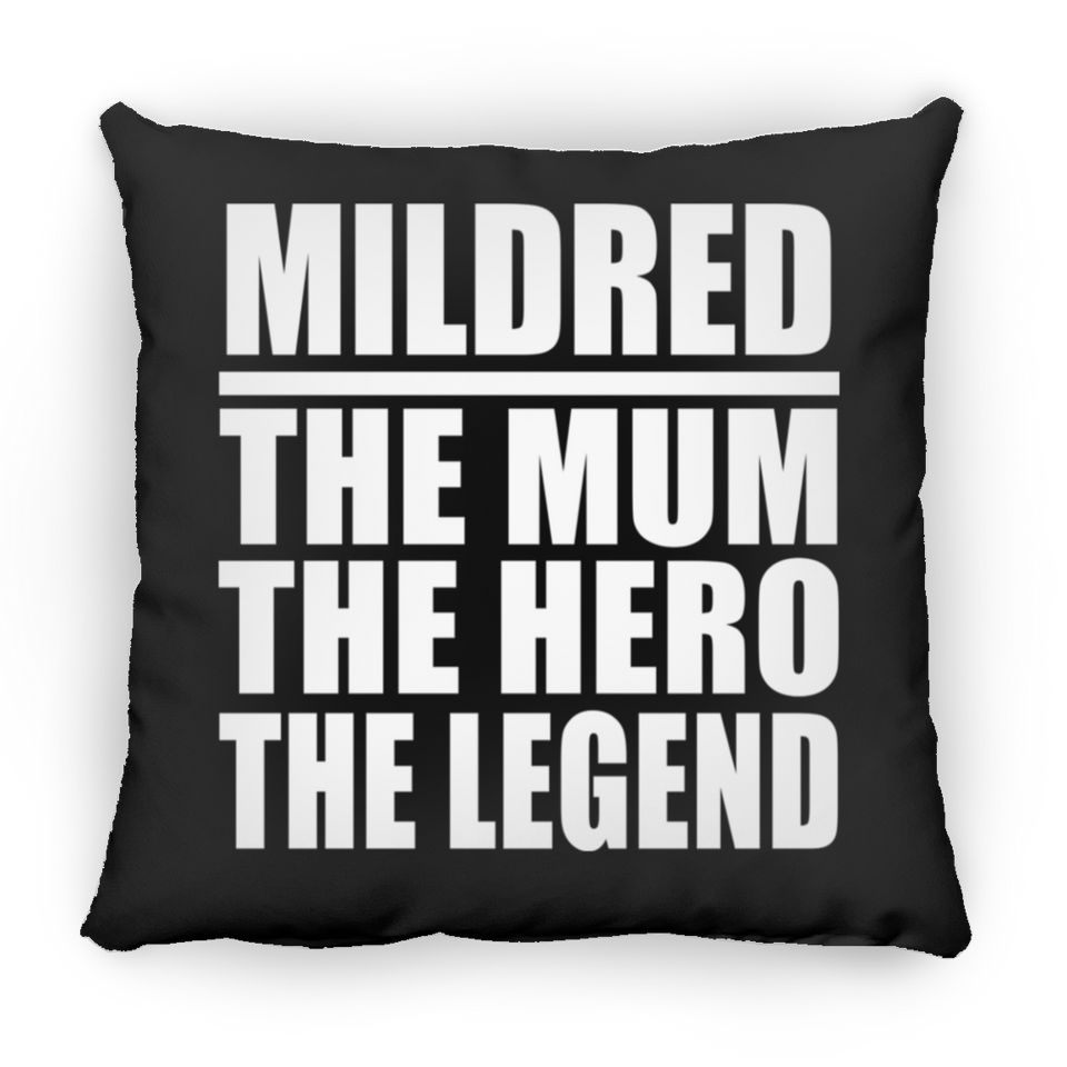Mildred The Mum The Hero The Legend - Throw Pillow Black