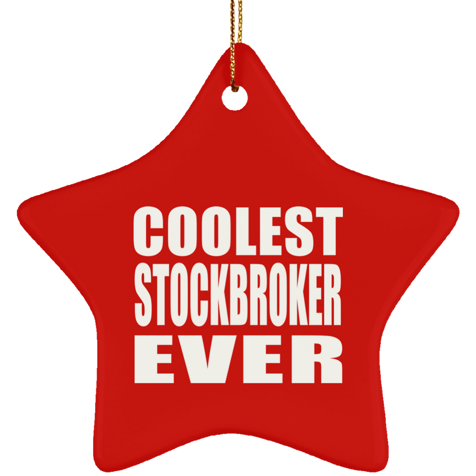 Coolest Stockbroker Ever - Star Ornament