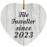 Tile Installer Since 2023 - Heart Ornament F