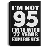 95th Birthday I'm Not 95 I'm 18 With 77 Years Experience - Canvas Portrait