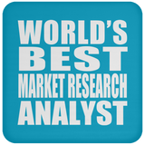 World's Best Market Research Analyst - Drink Coaster