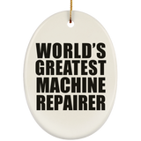 World's Greatest Machine Repairer - Oval Ornament