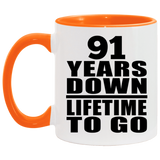 91st Anniversary 91 Years Down Lifetime To Go - 11oz Accent Mug Orange